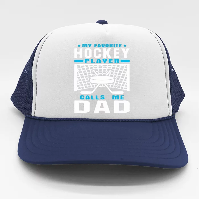 Father's Day My Favorite Hockey Player Dad Gift Trucker Hat