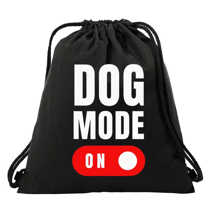 Funny Dog Mode ON Tee - Cute Dogs Gift - Dog Mode ON Drawstring Bag