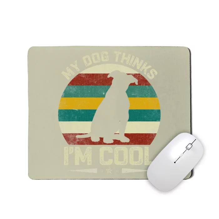 Funny Dog My Dog Thinks I'm Cool, Retro Mousepad