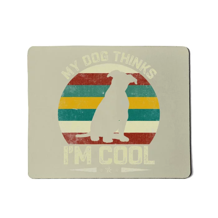 Funny Dog My Dog Thinks I'm Cool, Retro Mousepad