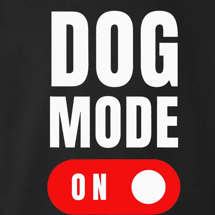 Funny Dog Mode ON Tee Cute Dogs Gift Dog Mode ON Toddler Hoodie