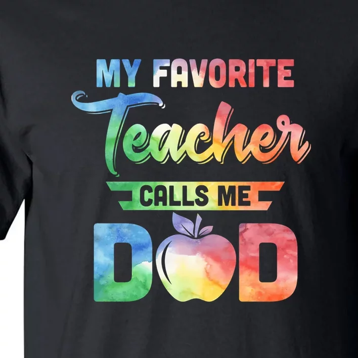 Father's Day My Favorite Teacher Calls Me Dad Gift Tall T-Shirt