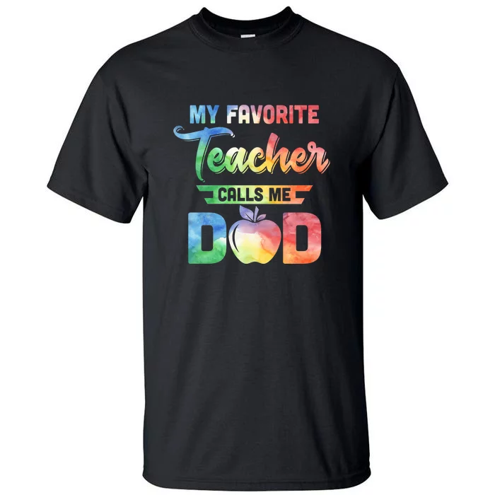 Father's Day My Favorite Teacher Calls Me Dad Gift Tall T-Shirt