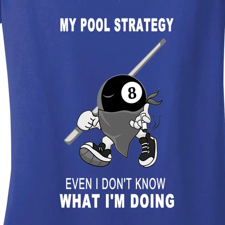 Father's Day My Pool Strategy Funny Billiards Pool Player Gift For Dad Women's V-Neck T-Shirt