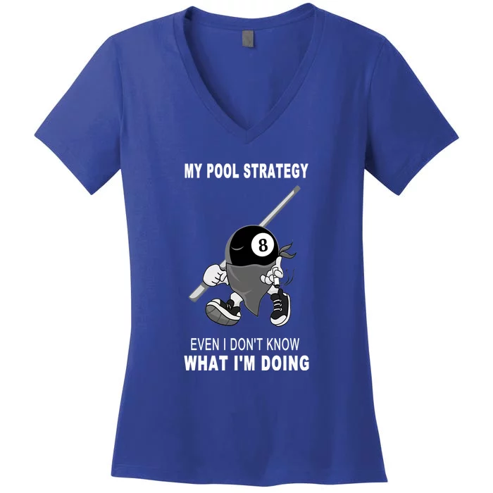 Father's Day My Pool Strategy Funny Billiards Pool Player Gift For Dad Women's V-Neck T-Shirt