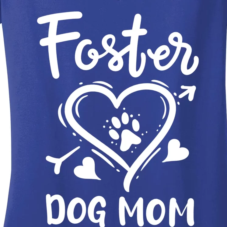 Foster Dog Mom Dog Adoption Rescue Meaningful Gift Women's V-Neck T-Shirt