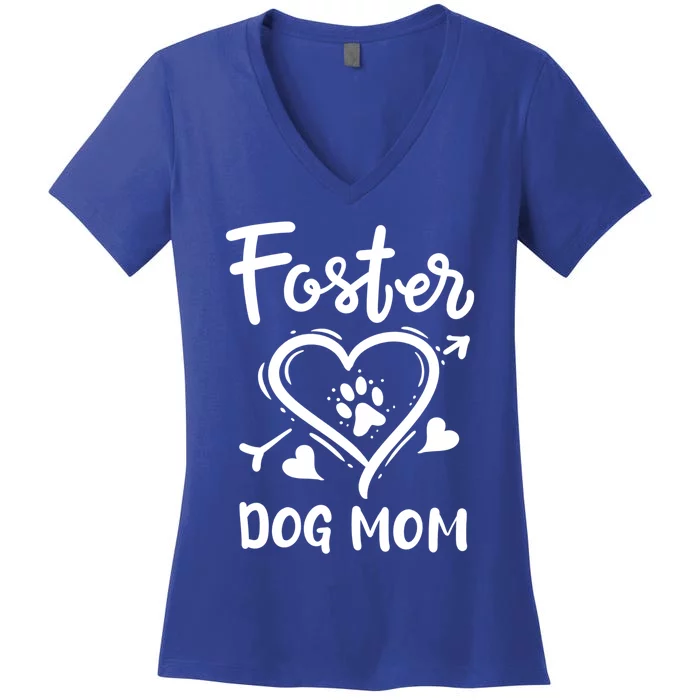 Foster Dog Mom Dog Adoption Rescue Meaningful Gift Women's V-Neck T-Shirt