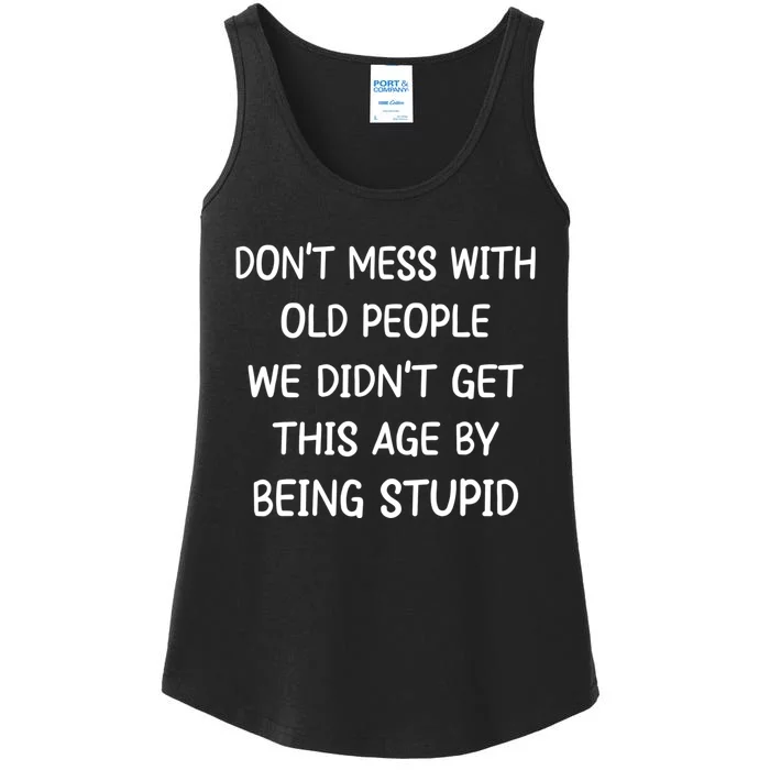 Funny Don't Mess With Old People Do Not Mess With Old People Ladies Essential Tank