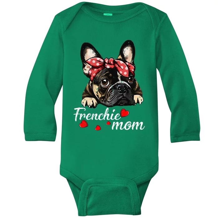 Frenchie Dog Mom French Bulldog Mom Love MotherS Day Baby Long Sleeve Bodysuit