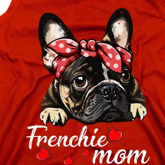 Frenchie Dog Mom French Bulldog Mom Love MotherS Day Tank Top