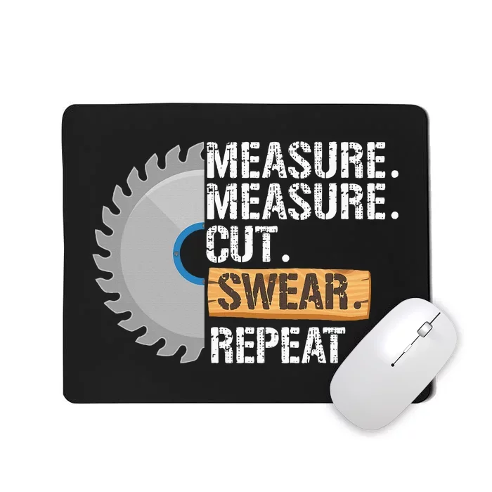 Funny Dad Measure Cut Swear Repeat Handyman Mousepad