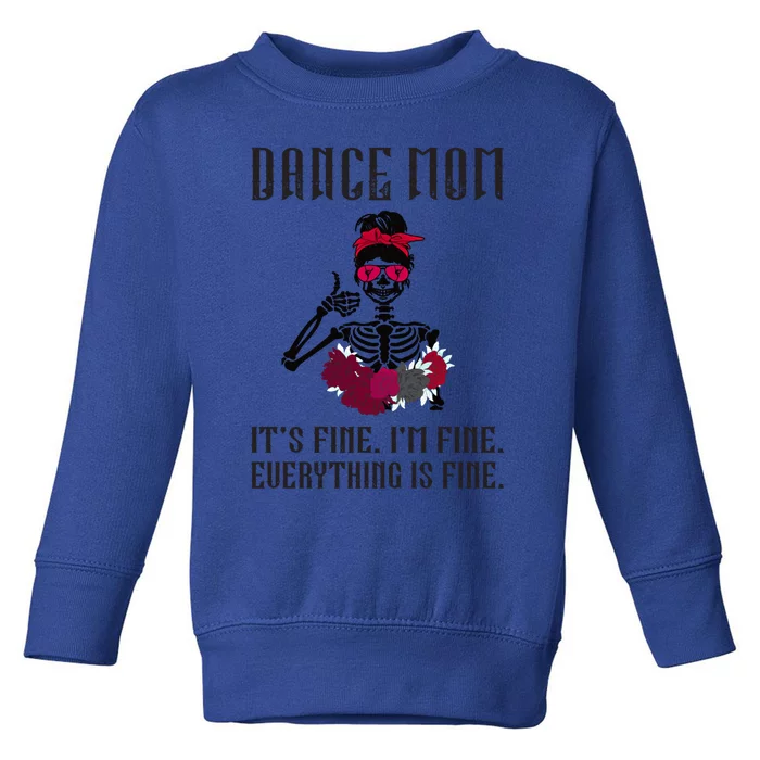 Funny Dance Mom Dancing Mother Of A Dancer Mama Gift Toddler Sweatshirt