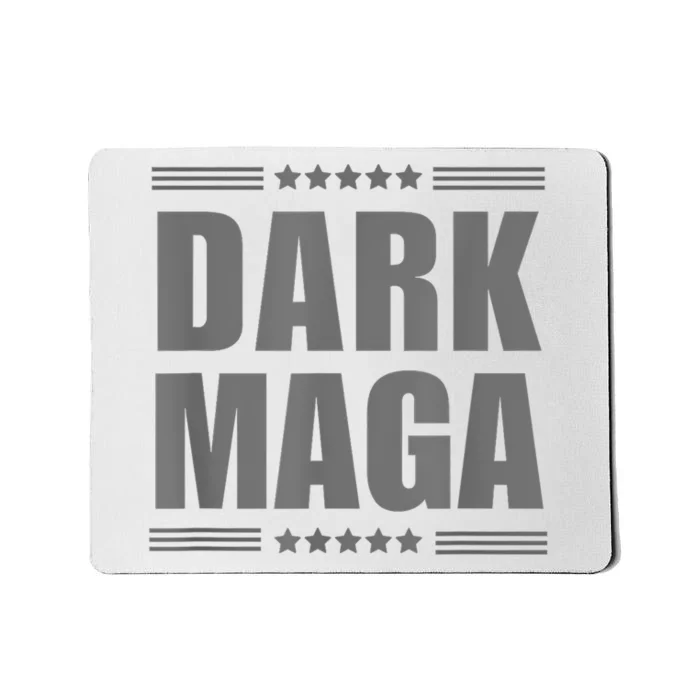 Funny Dark Maga 2024 Maga New! Dark Maga Mousepad