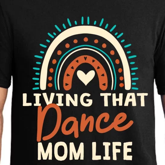 Funny Dance Mom Living That Dance Mom Life Mother's Day Gift Pajama Set