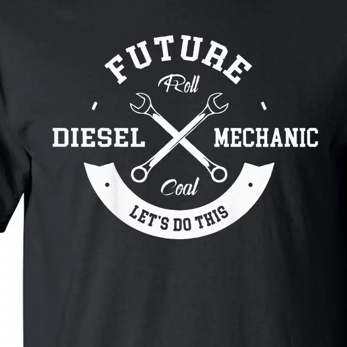 Future Diesel Mechanic Diesel Truck Gift Idea Tall T-Shirt