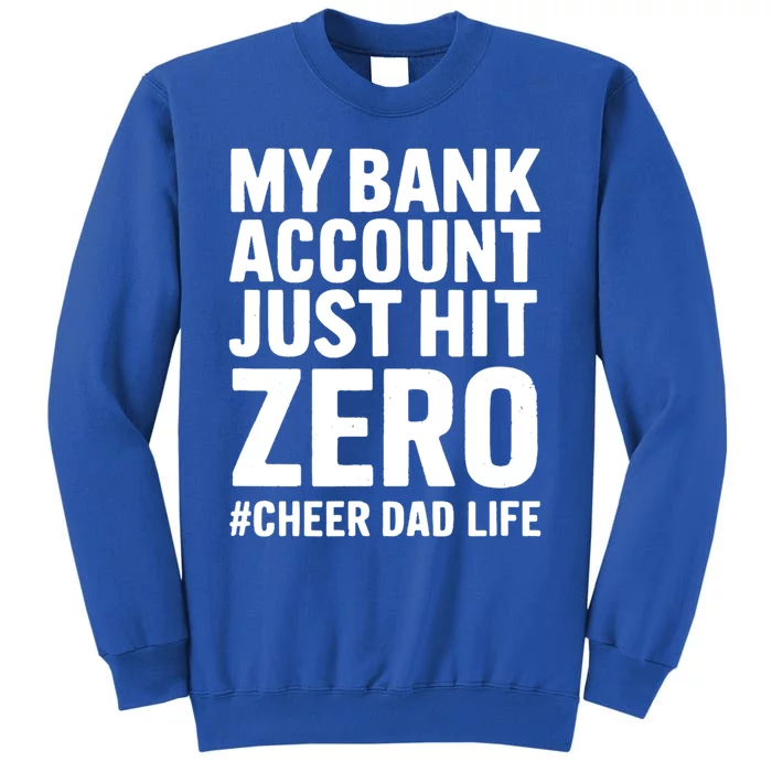 FatherS Day My Bank Account Just Hit Zero Cheer Dad Proud Cute Gift Sweatshirt