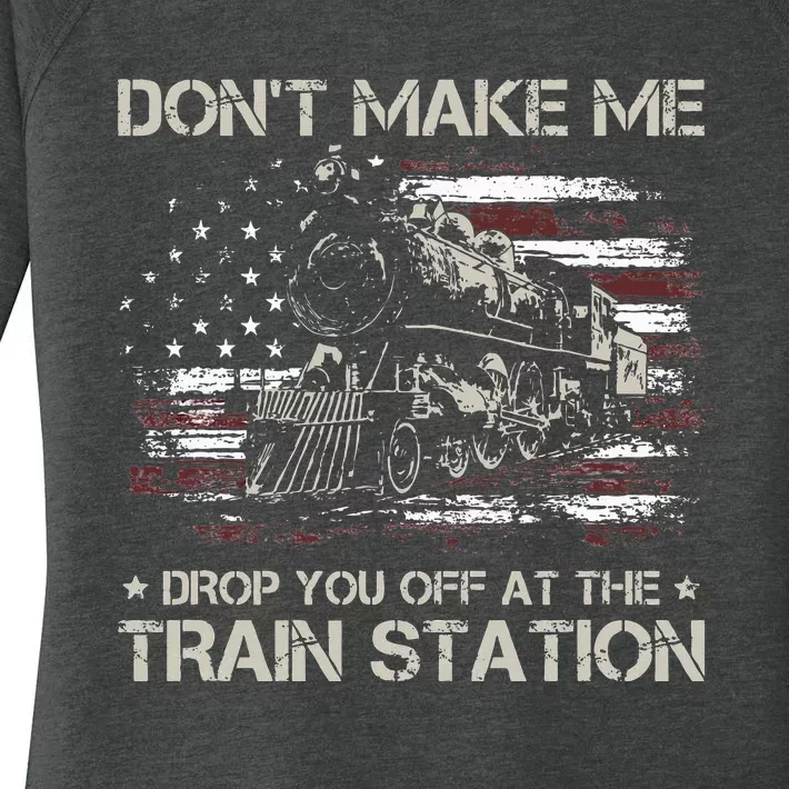 Flag Dont Make Me Drop You Off At The Train Station Women's Perfect Tri Tunic Long Sleeve Shirt