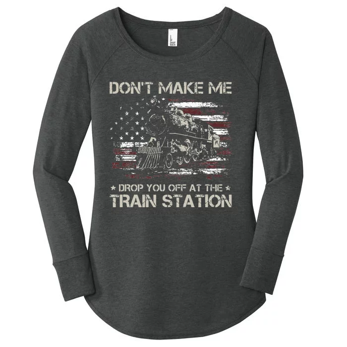 Flag Dont Make Me Drop You Off At The Train Station Women's Perfect Tri Tunic Long Sleeve Shirt