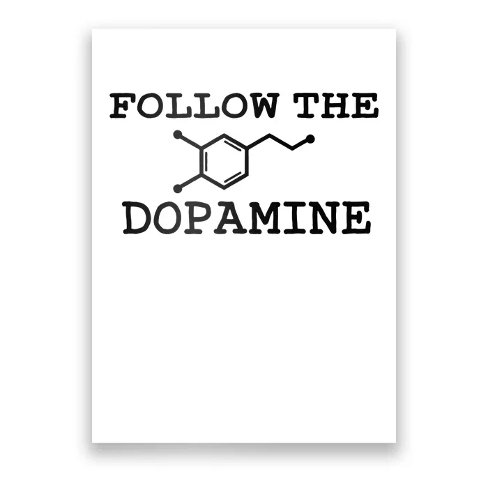 Follow Dopamine Meme Trend Motivational Adhd Funny Poster