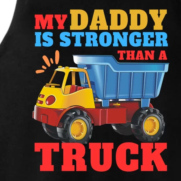 Father's Day My Daddy Is Stronger Than A Truck Trucker Dad Ladies Tri-Blend Wicking Tank