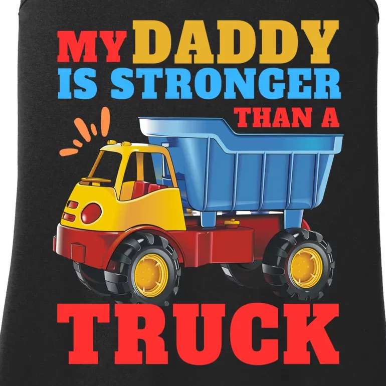 Father's Day My Daddy Is Stronger Than A Truck Trucker Dad Ladies Essential Tank