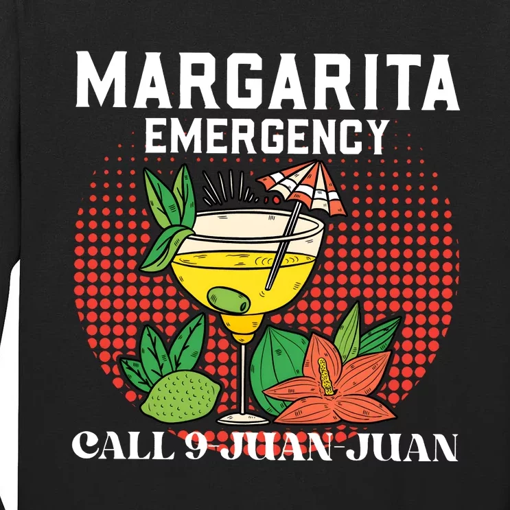 Funny Drinking Margarita Emergency Cinco De Mayo Tall Long Sleeve T-Shirt