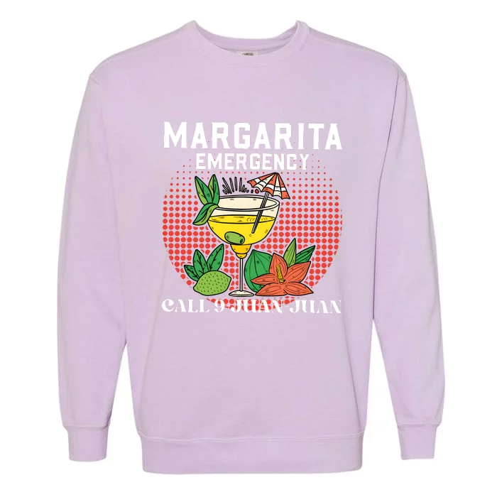 Funny Drinking Margarita Emergency Cinco De Mayo Garment-Dyed Sweatshirt