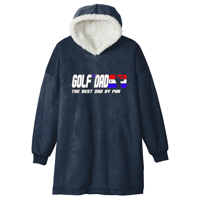 Father's Day Men Dad Golf Best Dad By Par Gift For Dad Hooded Wearable Blanket