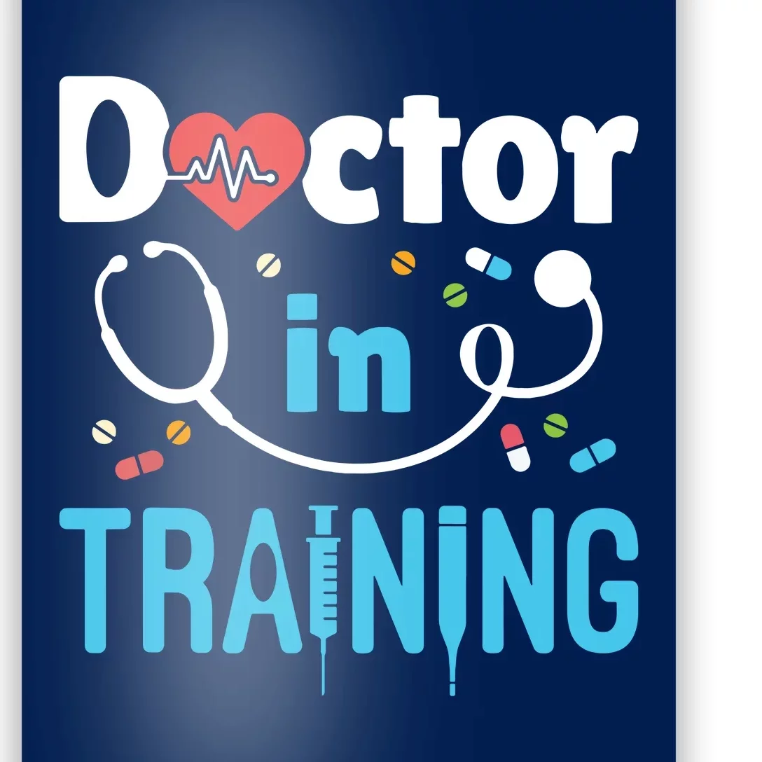 Future Doctor Medical School Medicine Doctor In Training Poster