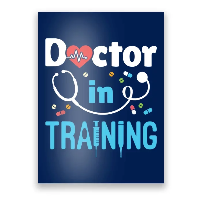 Future Doctor Medical School Medicine Doctor In Training Poster