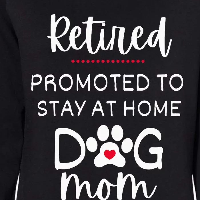 Funny Dog Mom Retirement For Dog Lover Womens California Wash Sweatshirt