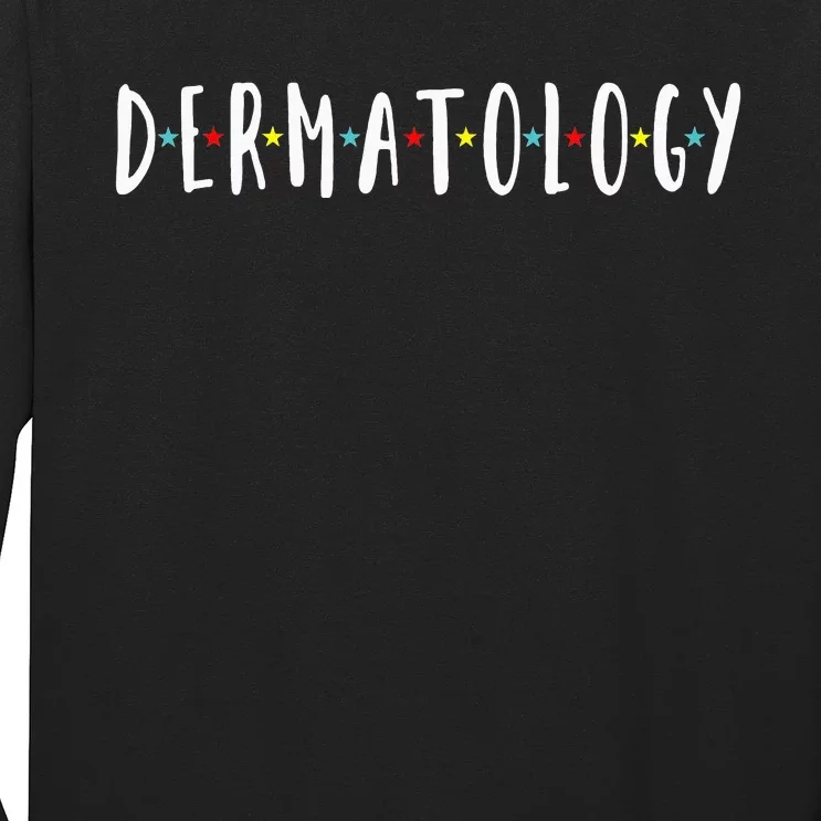 Funny Dermatology Medical Assistant Nurse Physician Long Sleeve Shirt