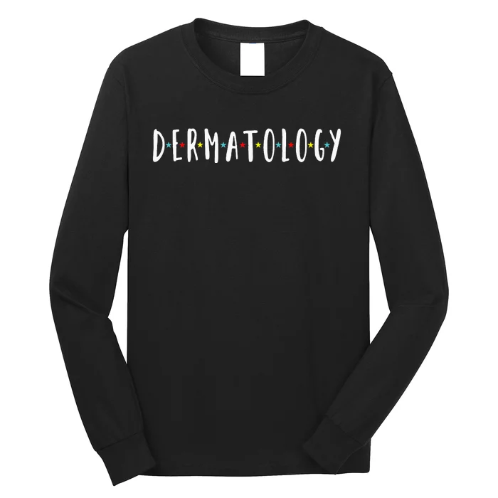 Funny Dermatology Medical Assistant Nurse Physician Long Sleeve Shirt