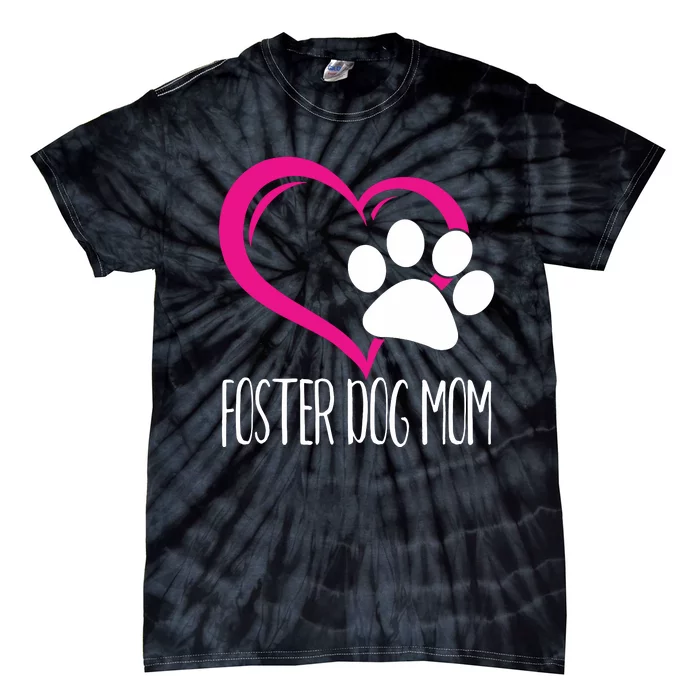 Foster Dog Mom Shirt Cute Dog Paw Heart Tie-Dye T-Shirt