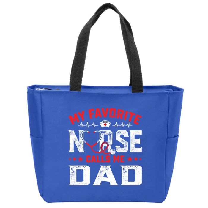 Fathers Day My Favorite Nurse Calls Me Dad Gift Zip Tote Bag