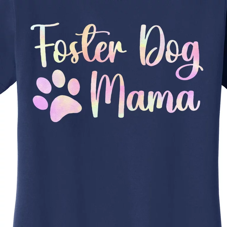 Foster Dog Mama Adopt Rescue Dog Mom Adoption Shelter Women's T-Shirt