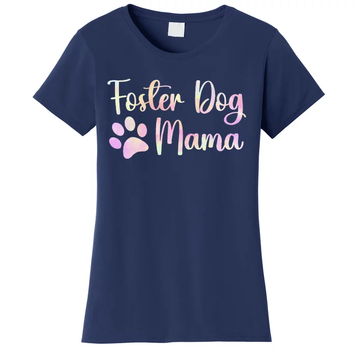 Foster Dog Mama Adopt Rescue Dog Mom Adoption Shelter Women's T-Shirt