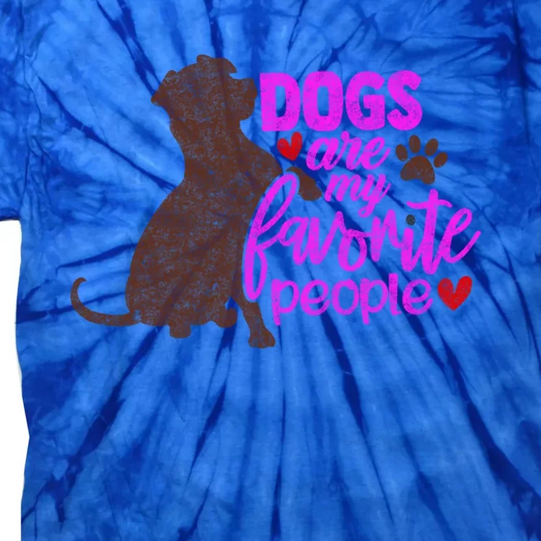 Funny Dog Mom Design Dogs Are My Favorite People Distressed Great Gift Tie-Dye T-Shirt