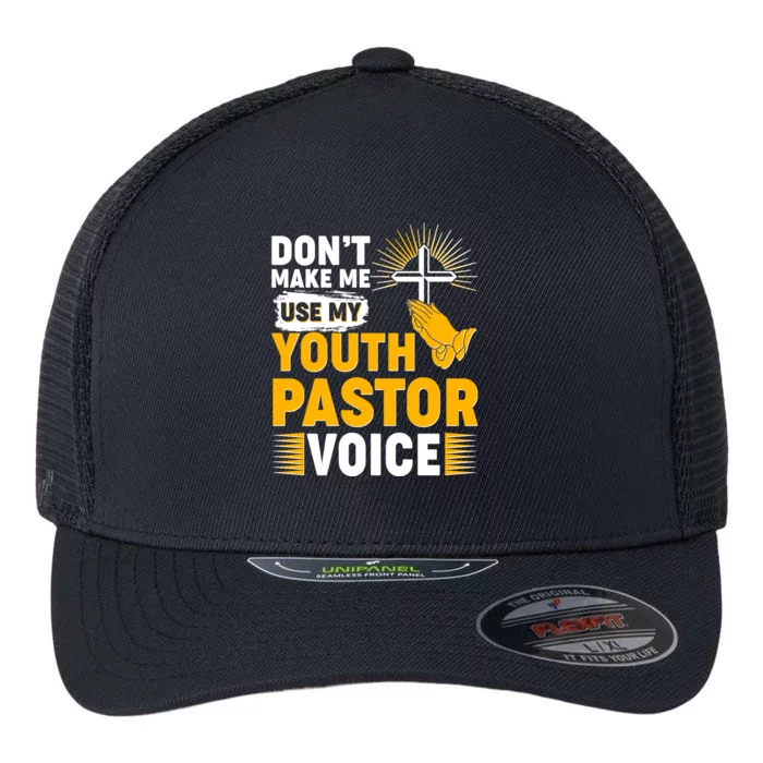 Funny Don't Make Me Use My Pastor Voice Flexfit Unipanel Trucker Cap