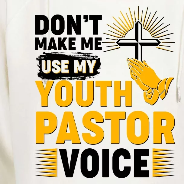 Funny Don't Make Me Use My Pastor Voice Womens Funnel Neck Pullover Hood