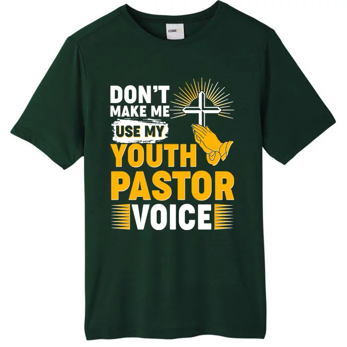 Funny Don't Make Me Use My Pastor Voice ChromaSoft Performance T-Shirt