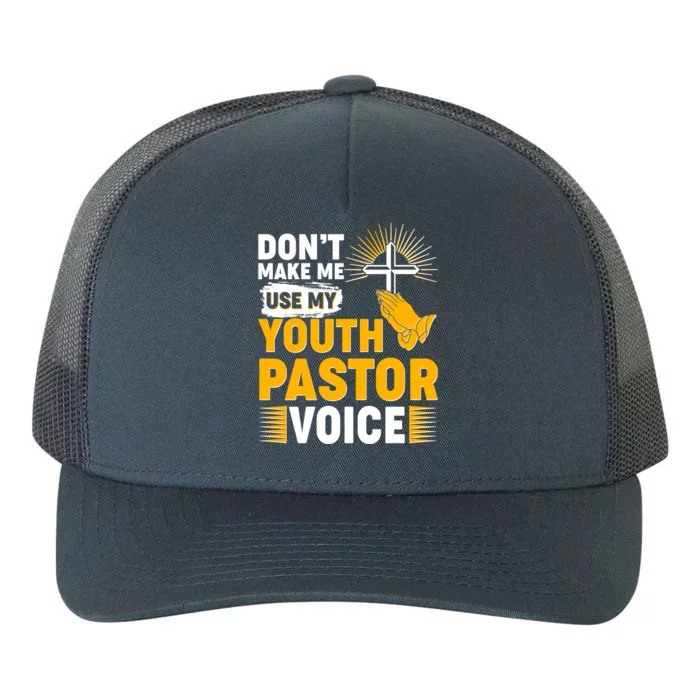 Funny Don't Make Me Use My Pastor Voice Yupoong Adult 5-Panel Trucker Hat