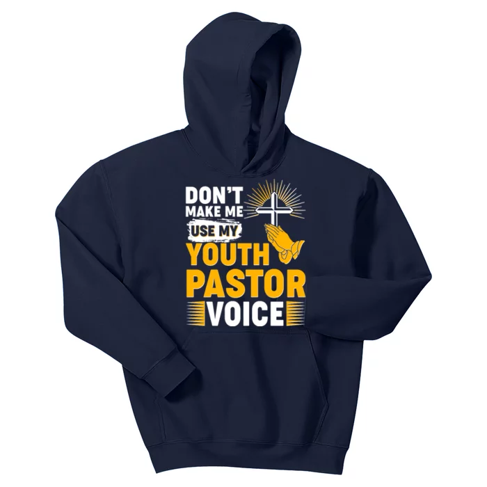 Funny Don't Make Me Use My Pastor Voice Kids Hoodie