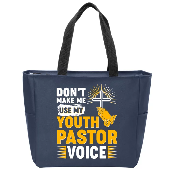 Funny Don't Make Me Use My Pastor Voice Zip Tote Bag