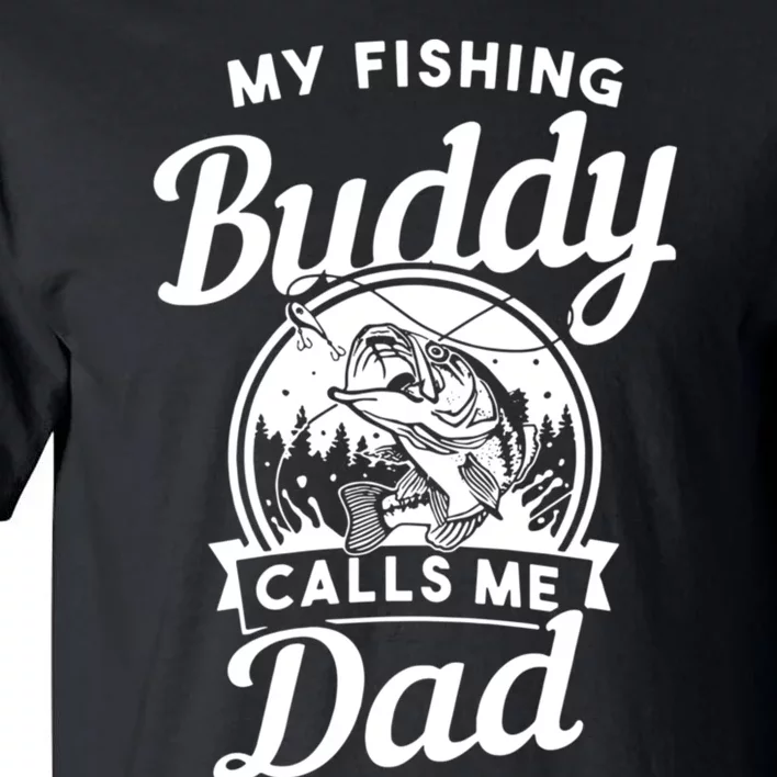 Fathers Day My Fishing Buddies Call Me Dad Wife Daughter Tall T-Shirt