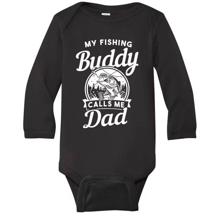 Fathers Day My Fishing Buddies Call Me Dad Wife Daughter Baby Long Sleeve Bodysuit