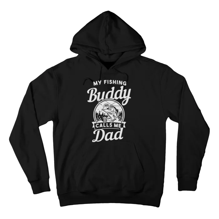 Fathers Day My Fishing Buddies Call Me Dad Birthday Hoodie