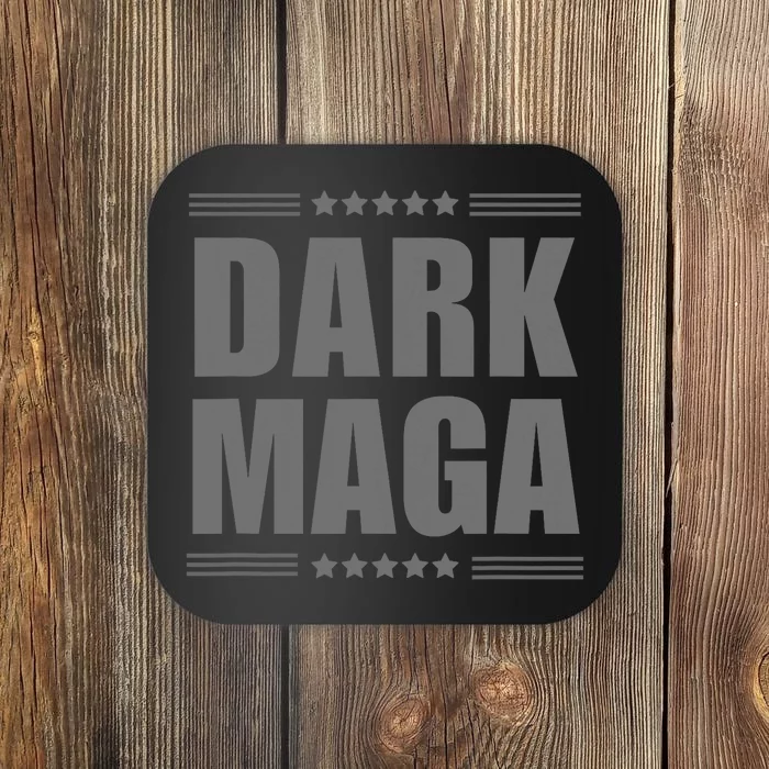 Funny Dark Maga 2024 Maga New! Dark Maga Coaster