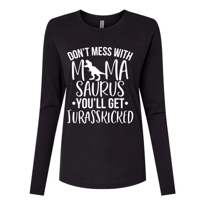 Funny Don't Mess With Mamasaurus For Moms And Mothers Design Gift Womens Cotton Relaxed Long Sleeve T-Shirt