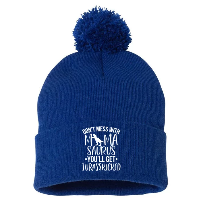 Funny Don't Mess With Mamasaurus For Moms And Mothers Design Gift Pom Pom 12in Knit Beanie